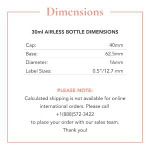 Radical Cosmetics 30ml Airless Bottle – featuring a sleek, modern design, this high-quality 15ml airless bottle is perfect for dispensing skincare and cosmetic products with ease and precision. Weighing 0.2 lbs and measuring 1.25 x 1.25 inches in diameter and 4 inches in height, this bottle is compact, efficient, and ideal for travel or daily use. The 0.75-inch label provides professional branding, with ample space for clear product information. This airless pump bottle ensures minimal product wastage and helps preserve the integrity of your formulas by protecting them from air exposure, ensuring long-lasting freshness. Perfect for serums, lotions, and foundations, the airless design keeps your products hygienic and easily dispensable. Formulated with eco-conscious, sustainable materials, this bottle is a clean beauty choice for those seeking cruelty-free, paraben-free, and toxin-free skincare solutions. Proudly made in the USA, this airless bottle is perfect for preserving high-performance beauty products while offering convenience and ease of use.