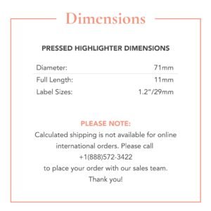 Pressed Highlighter — showcasing product dimensions of 71mm in diameter and 11mm in length, with a 1.2-inch label. This highlighter features a luminous, champagne gold hue that delivers a radiant, natural glow to the skin. Its finely milled formula provides a smooth, buildable finish for a flawless, light-reflecting effect. Ideal for achieving a dewy, glowing complexion, this highlighter is vegan, cruelty-free, talc-free, and made in the USA with clean beauty standards and ethically sourced, non-toxic ingredients. Perfect for clean beauty enthusiasts, professional makeup artists, and private label cosmetics brands seeking high-performance, mineral-based, sustainable pressed highlighter.